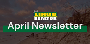 Jack Lingo, REALTOR&reg; April 2026 Newsletter